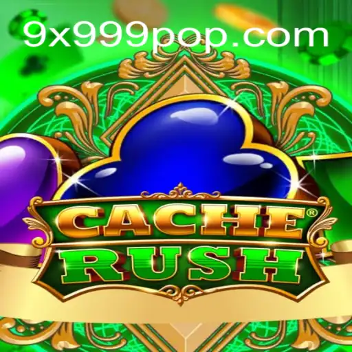 Exploring CacheRush and the Fascinating World of 9x999